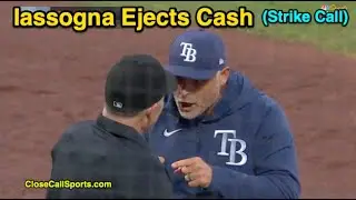 E129 - Kevin Cash Ejected After Dan Iassogna's Low Strike Call to Chandler Simpson in San Francisco