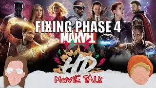 Rewriting Phase 4 of the MCU - Ep. 87