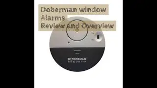 Doberman alarms, window vibration Alarms, test and overview.