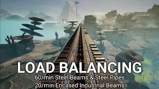 LOAD BALANCED 60/min Steel Beams/Pipes and 20/min Encased Industrial Beams - Satisfactory - Update 8