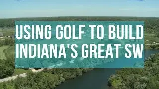 Using Golf to Build the Brand of Indiana's Great Southwest
