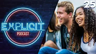 Emberi kapcsolatok! - EXPLICIT PODCAST S1 EP25