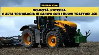 Fastrac iCON  velocit&agrave;, potenza, e alta tecnologia in campo con i nuovi trattori JCB   #top #jcb