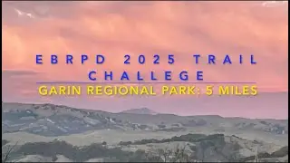 Garin Regional Park: 5 mile round trip Moderate EBRPD 2025 Trail Challenge Hike.
