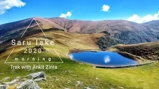 Saru lake trek | Chanshal peak trek | Trekking to A wonderful lake Saru lake vlog 1 | 2020
