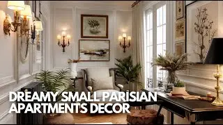 Dreamy Small Parisian Apartments Where French Aesthetics Meet Cozy Living
