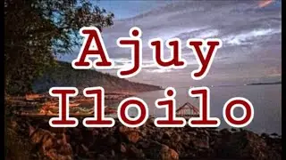HISTORY OF AJUY ILOILO