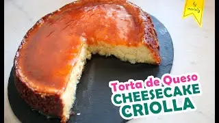 CHEESECAKE CRIOLLA | TORTA DE QUESO CRIOLLA By Marielly