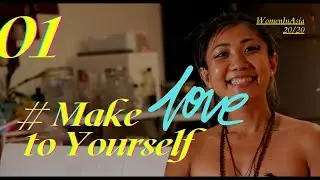 MakeLoveToYourself - The Message from Sexual Wellness Advocate: Janice Lee