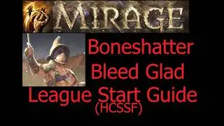 [3.28 Mirage] Boneshatter Bleed Gladiator League Start Build Guide (HCSSF viable)