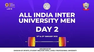 ALL INDIA INTER UNIVERSITY MEN CHAMPIONSHIP 202-25 | DAY 2