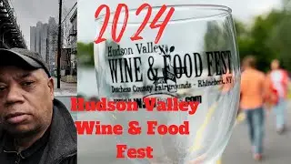 Hudson Valley Wine & Food Festival 2024