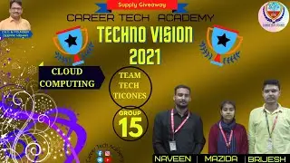 Techno Vision 2021 (Group 15 -  TECH TICONES) Presented by : CTA Students
