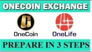 ONECOIN EXCHANGE PREPARE IN 3 STEPS