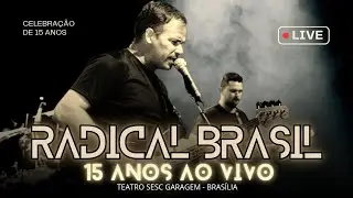 Radical Brasil - 15 Anos (Ao Vivo no Sesc Garagem, Bras&iacute;lia-DF) FORBA 2&deg; Edi&ccedil;&atilde;o / PNAB 2024