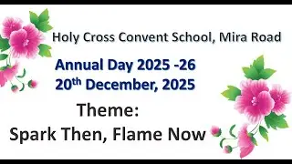 Annual Day (20-12-2025) Holy Cross Convent School, Mira Road (E)
