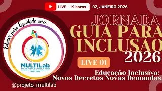 LIVE 01 - Jornada GUIA PARA INCLUS&Atilde;O 2026
