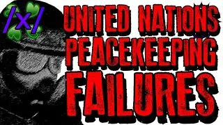 Horrors of United Nations Peacekeeping Failures | 4chan /x/ Paranormal Greentext Stories Thread