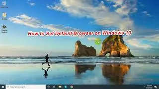 How to Set Default Browser On Windows10 | Chrome | Mozilla Firefox