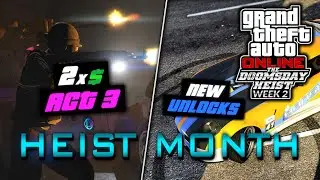 GTA Online HEIST MONTH EVENT Week 2! New Money Bonuses, Exclusive Unlocks, and More!