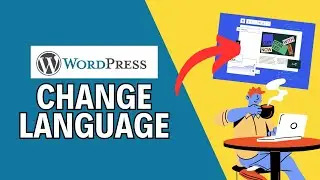 How to Change Interface Language in WordPress Account 2024?