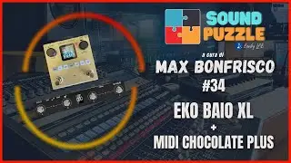 #34 SOUNDPUZZLE - Eko BAIO XL + MIDI CHOCOLATE PLUS