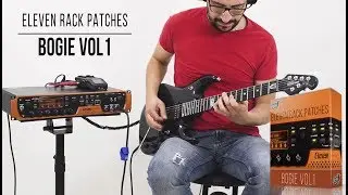 Eleven Rack Patches | Bogie vol 1 | Playthrough (Mesa Boogie Models)
