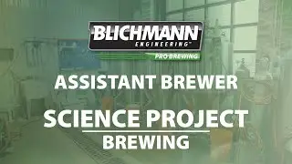 Assistant Brewer | Science Project Brewing | Blichmann Pro