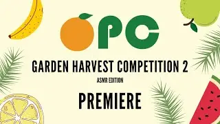 Garden Hangouts Competition 2 (ASMR EDITION) Premiere