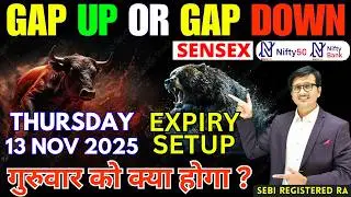 Nifty Prediction & Sensex Analysis for Tomorrow THURSDAY 13 NOV 2025 | Nifty 50 Bank Nifty Tomorrow