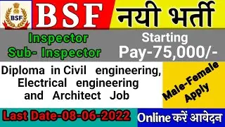 BSF Latest Technical Job// BSF Diploma Job 2022//BSF Inspector, SI Diploma  Recruitment//