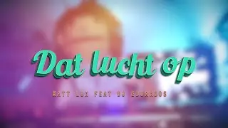 Dat lucht op - Herman Boon - Cover Matt Luxx & DJ Eduardos