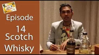 Scotch Whisky | Ep 14 | The Spice Traveller | Chef Saransh