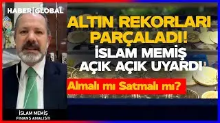 Altın Rekor Kırıyor! İslam Memiş Herkesi Açık Açık Uyardı! İşte Artışın Perde Arkası!