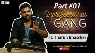 Unprofessional Gang with National Award winner  Tharun Bhascker | Part #1 | Navika Factory