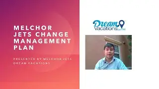 2020 Melchor Jets Dream Vacations Change Management Plan