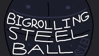 J:610 - BIGROLLINGSTEELBALL