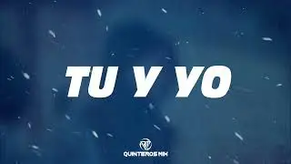 TU Y YO (Remix) - KHEA, EMILIA - DJ Quinteros Mix