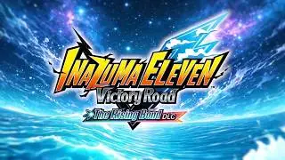 FINAL MAJOR UPDATE STREAM! (Inazuma Eleven Victory Road イナズマイレブン)