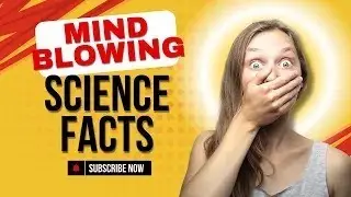 20 Amazing Science Facts That Will Blow Your Mind    #mindblowingfacts