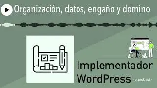 Organización, datos, engaño y domino