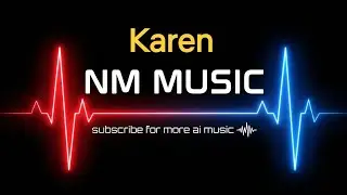 Karen - NM MUSIC 
