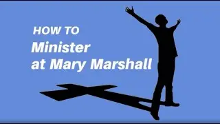 How to Minister at Mary Marshall