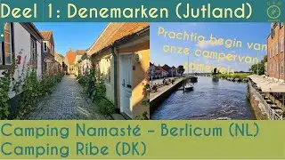 #27-NL 🇩🇰Vanlife in Denemarken 1- Ribe (Camping Ribe) + heenreis via  Berlicum (Camping Namasté)
