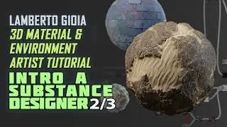 Full Tutorial: Intro to Substance Designer Pt.02 | Lamberto Gioia | Freelance 3D material artist