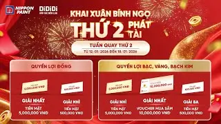 Nippon Paint Vietnam - DiDiDi | Thứ Hai Ph&aacute;t T&agrave;i - Quay số tr&uacute;ng thưởng Tuần 2