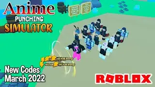 Roblox Anime Punching Simulator New Codes March 2022