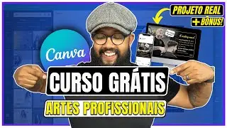 Curso Canva GRATUITO 2023 Artes Profissionais - PASSO A PASSO + Bonus