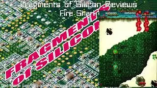 Fragments of Silicon Reviews: Fire Shark