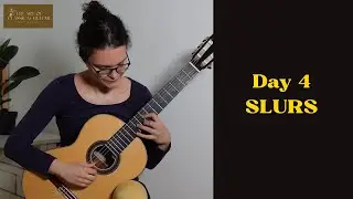 Day 4 &ndash; Legato Training: Smooth & Strong Left-Hand Slurs | Classical Guitar Technique Week